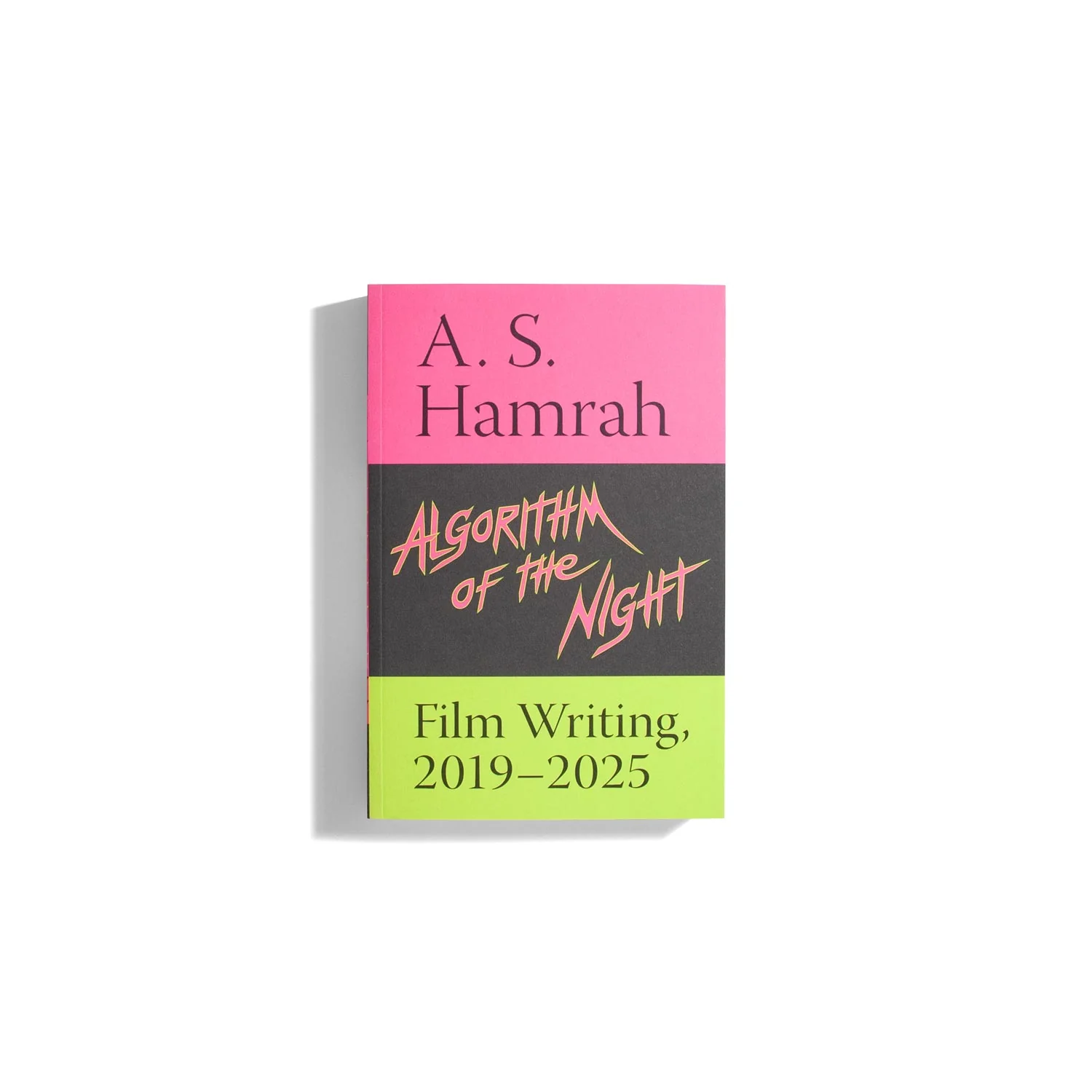 Algorithm of the Night: Film Writing, 2019 - 2025 - A.S Hamrah