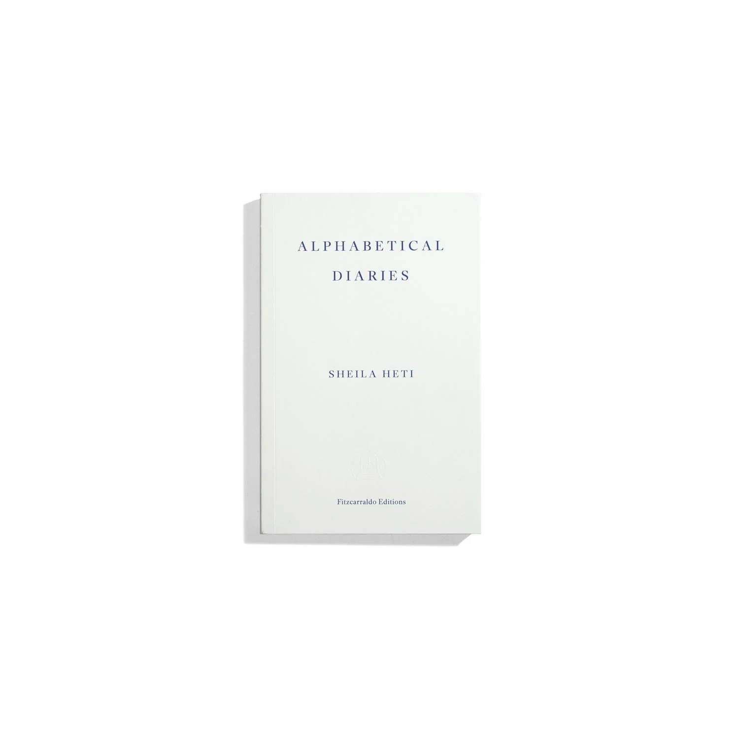 Alphabetical Diaries - Sheila Heti