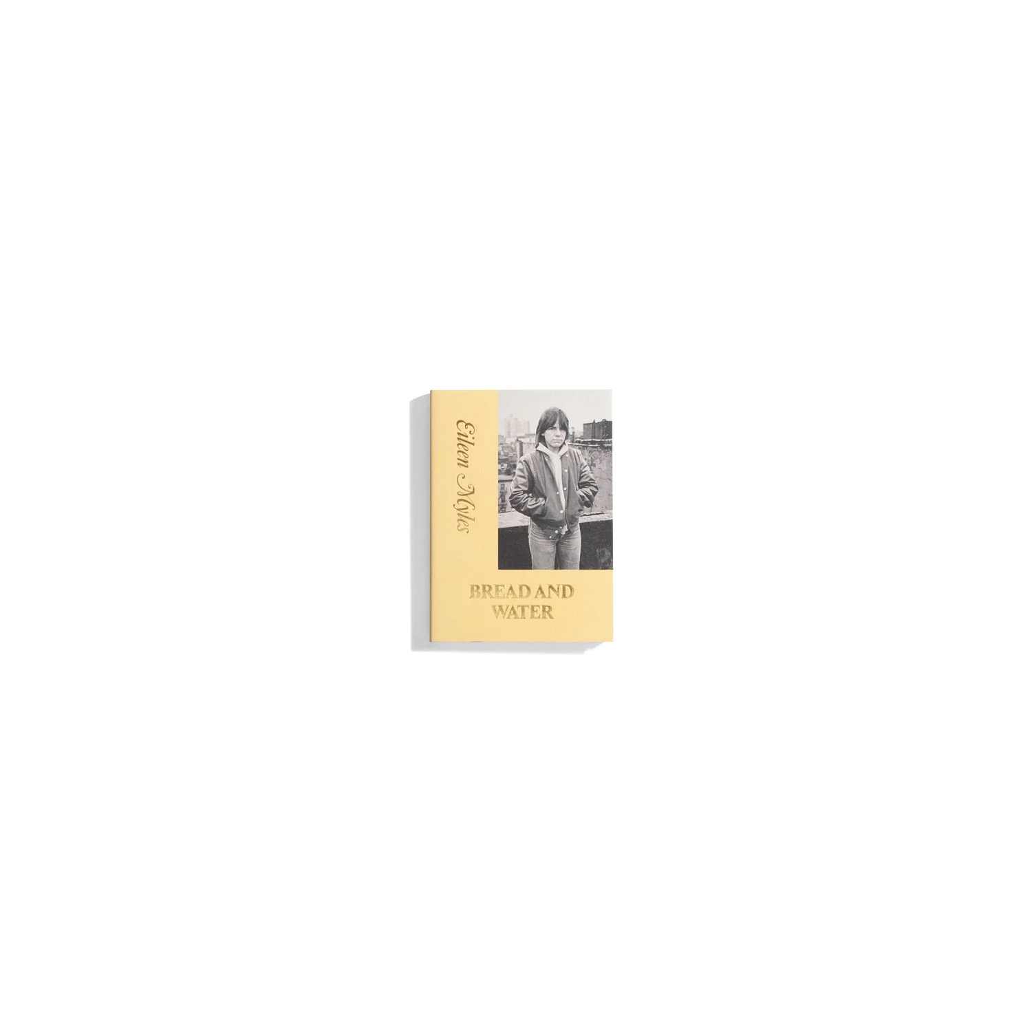 Bread and Water - Eileen Myles (Hanuman Editions)