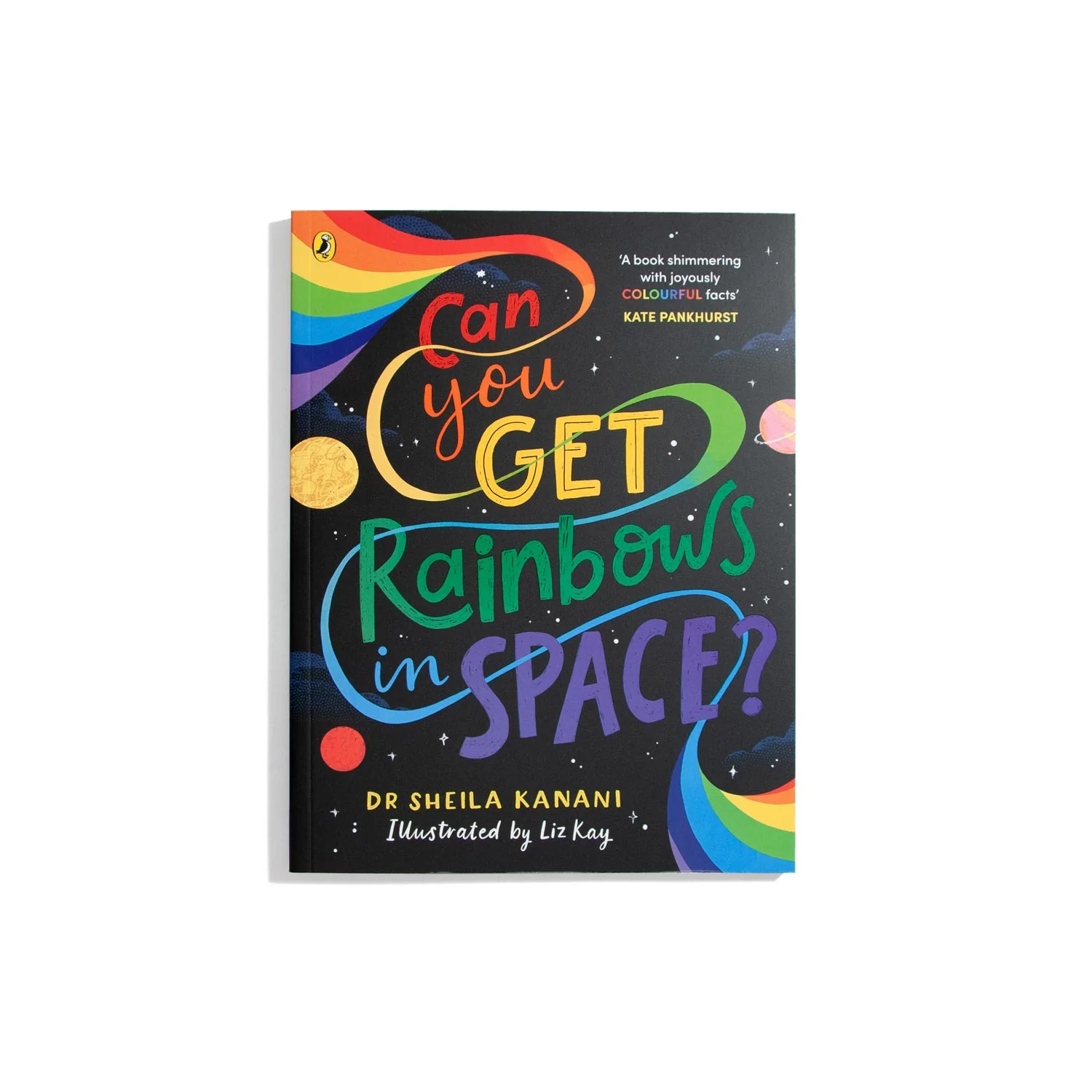 Can You Get Rainbows in Space? - A Colourful Compendium of Space and Science