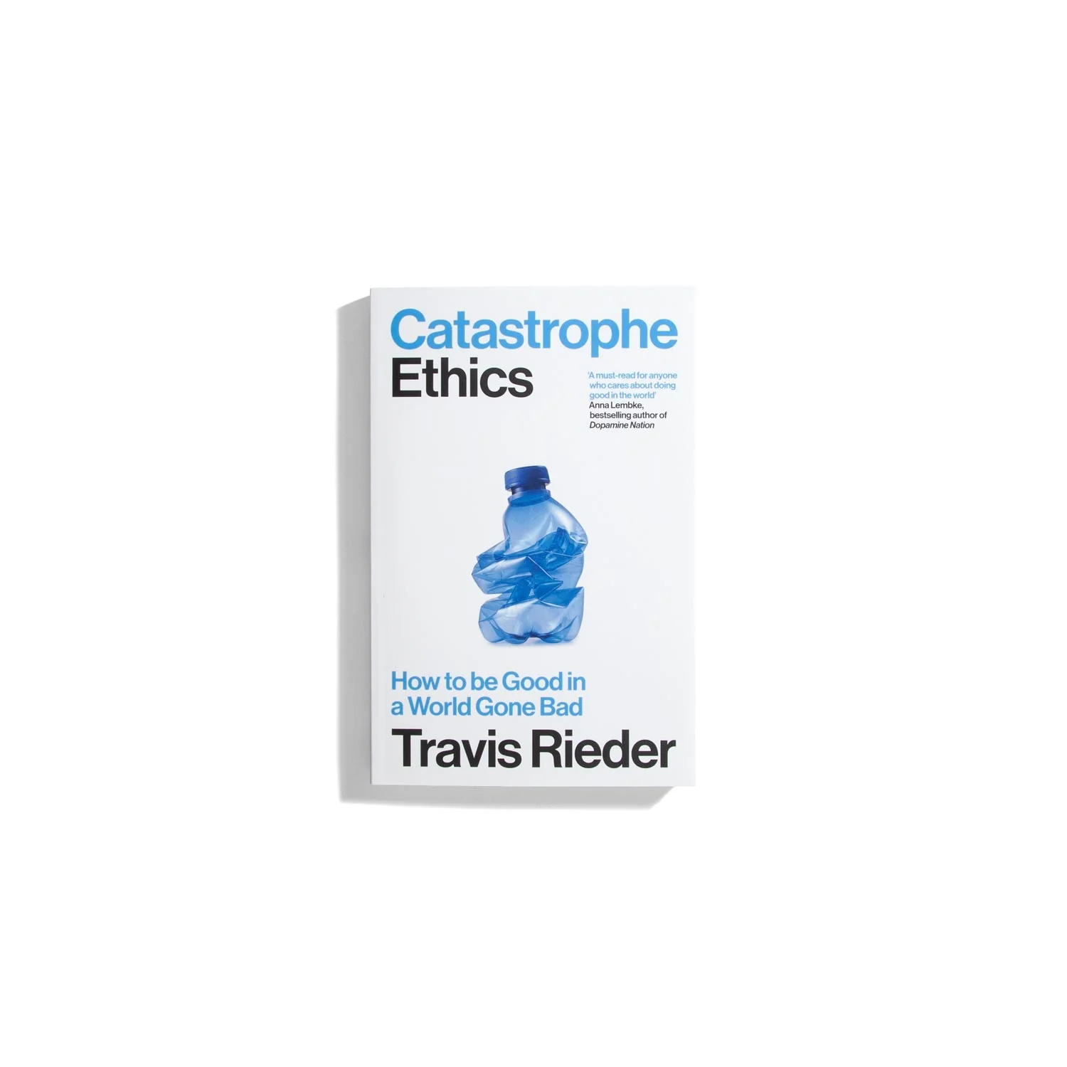 Catastrophe Ethics - Travis Rieder