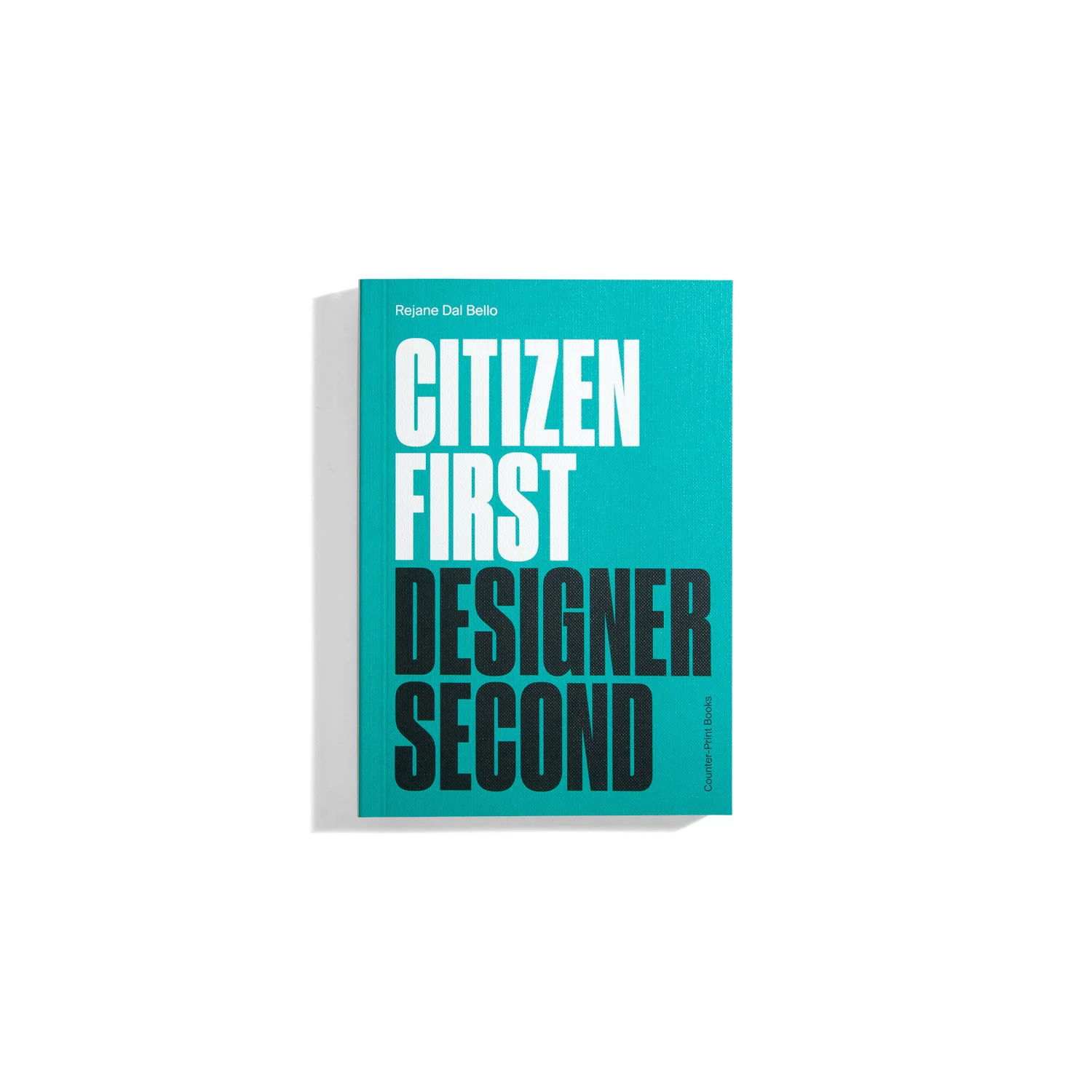 Citizen First Designer Second