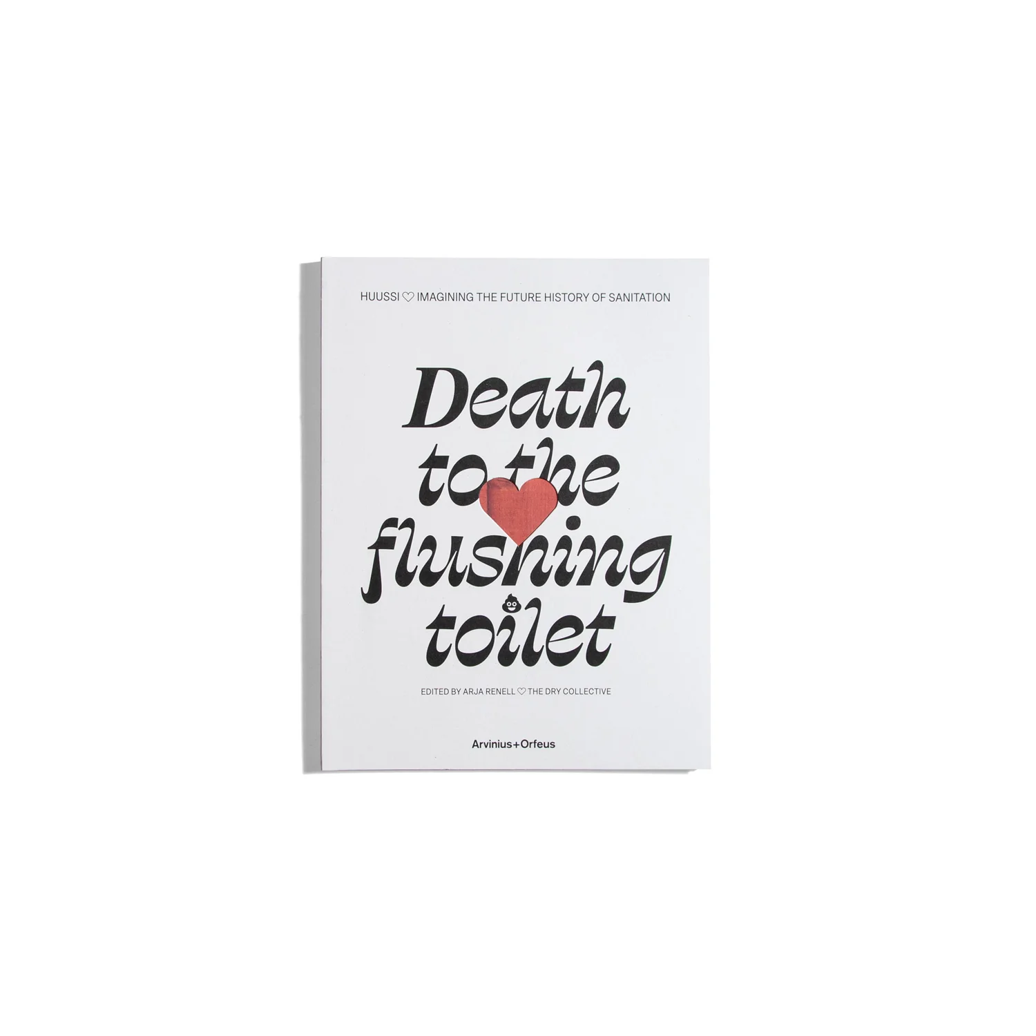 Death To The Flushing Toilet
