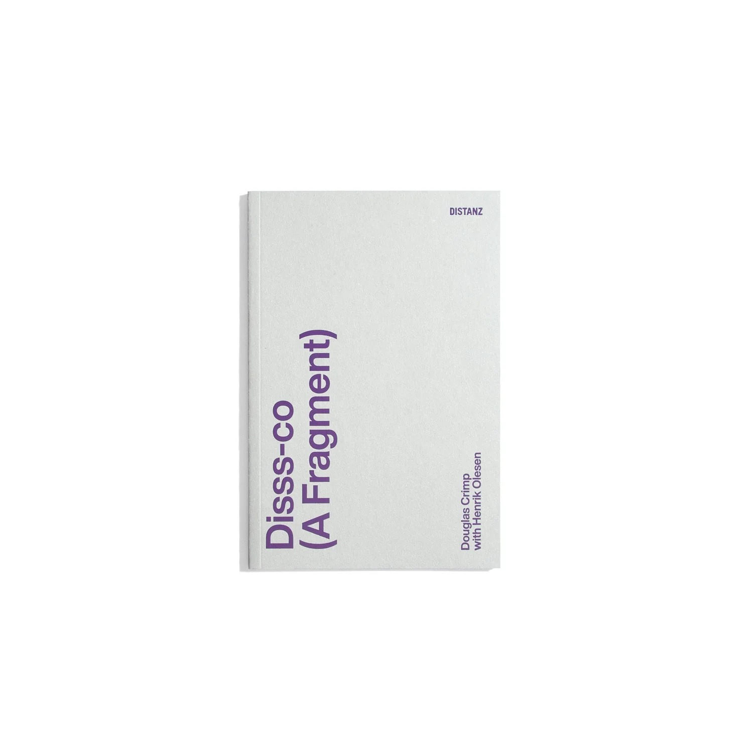 Diss-co (A Fragment) - Douglas Crimp, Henrik Olesen
