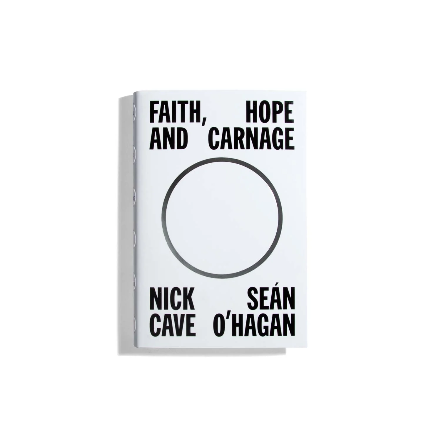 Faith, Hope, and Carnage - Nick Cave - Seán O'Hagan