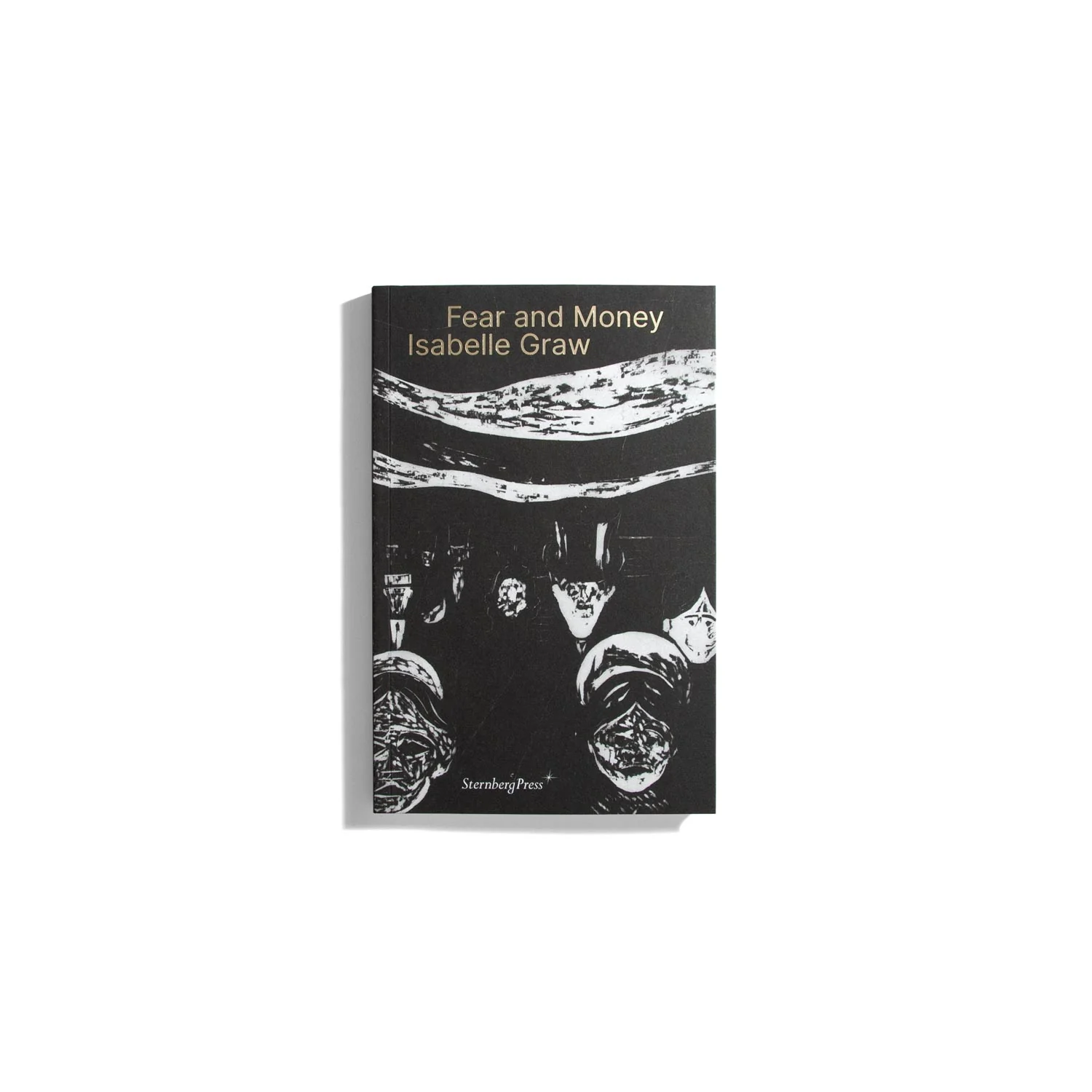 Fear and Money - Isabelle Graw