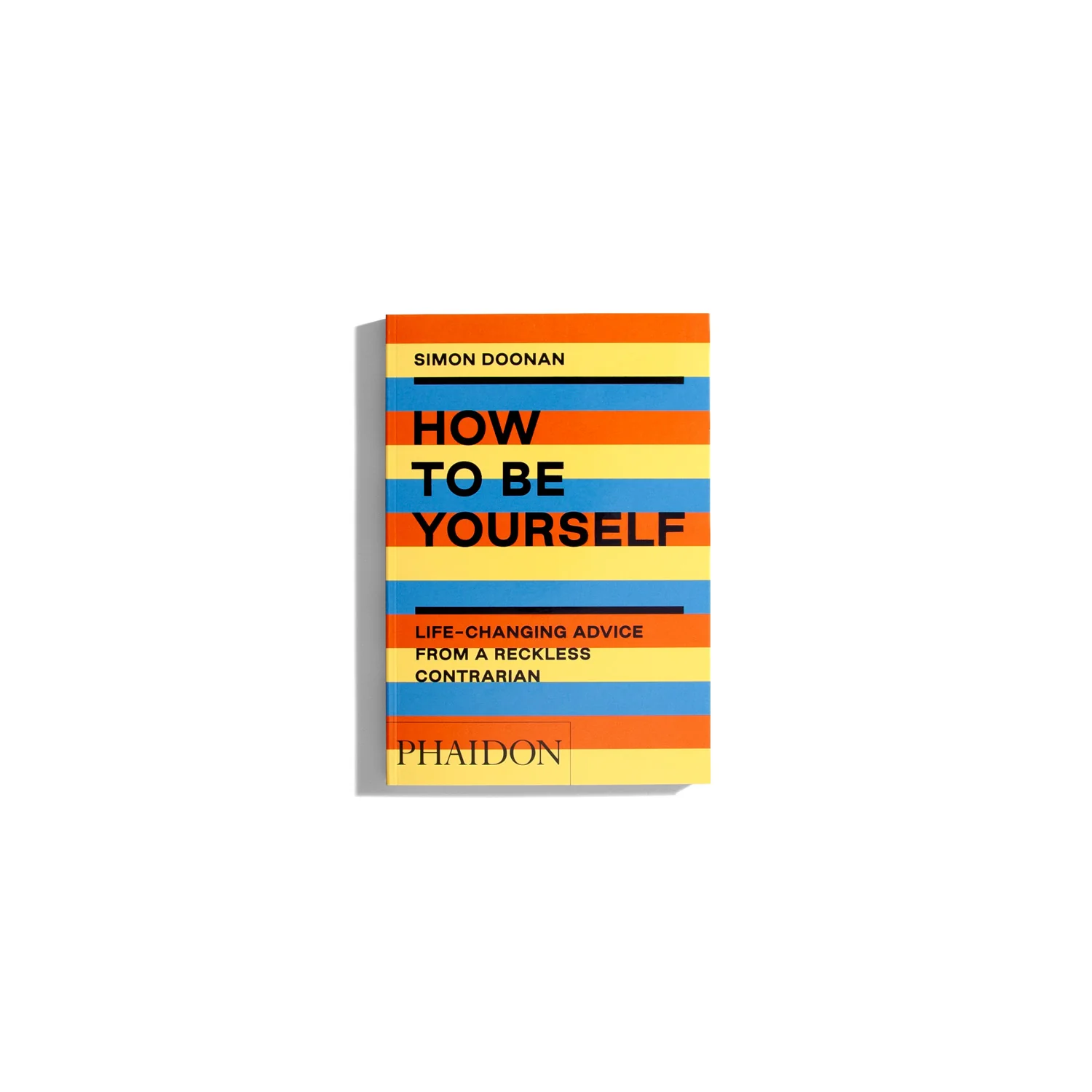 How To Be Yourself