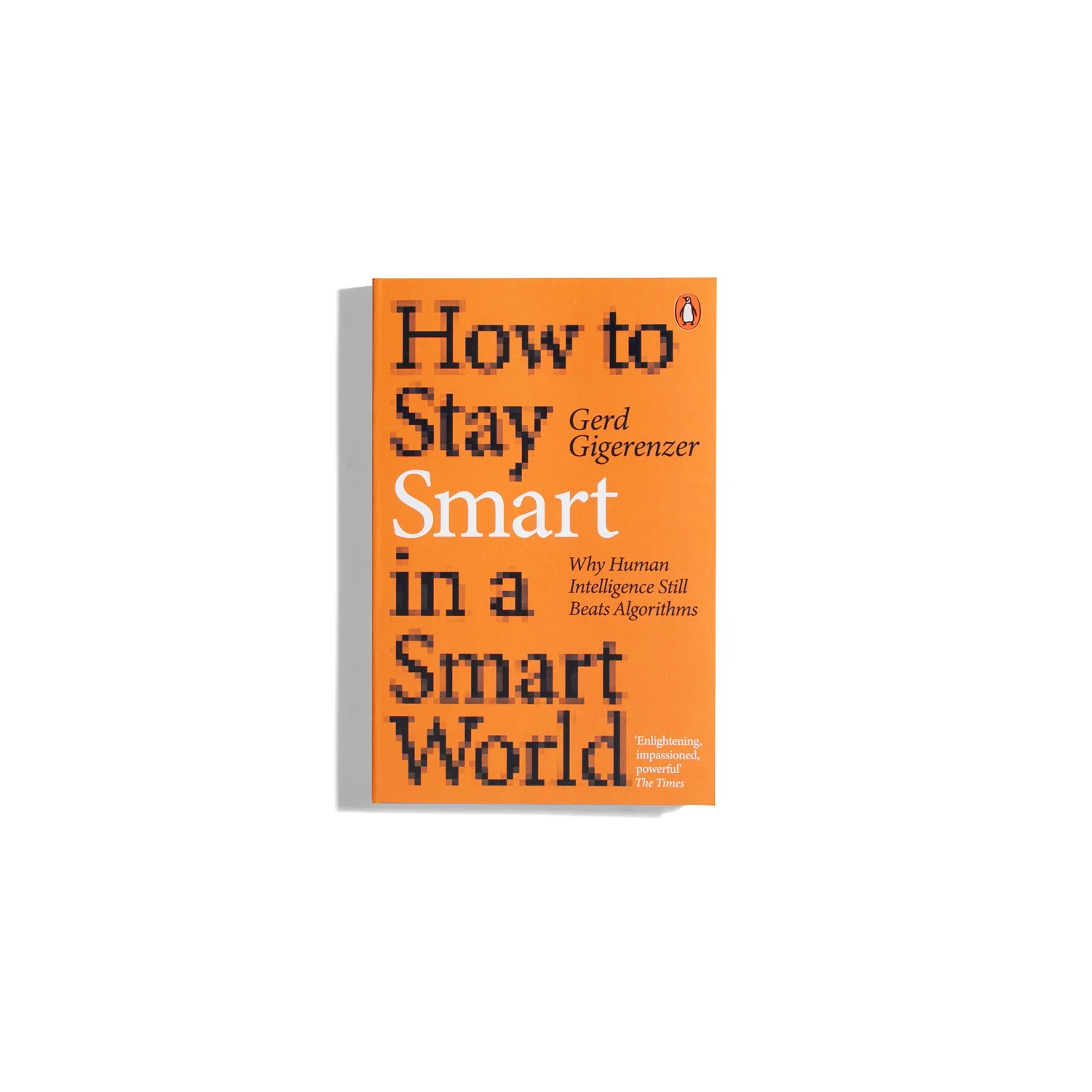 How to Stay Smart in a Smart World - Gerd Gigerenzer