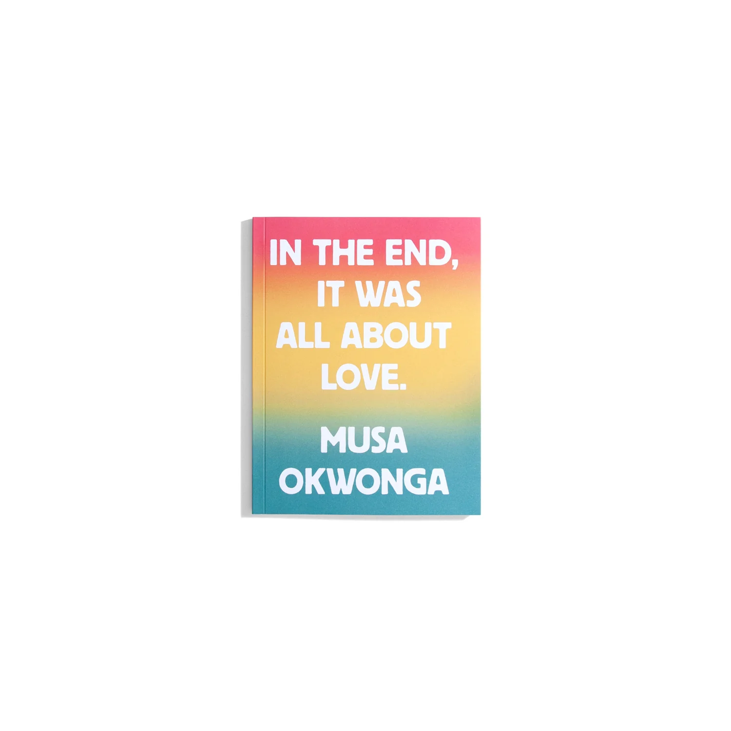 In The End, It Was All About Love