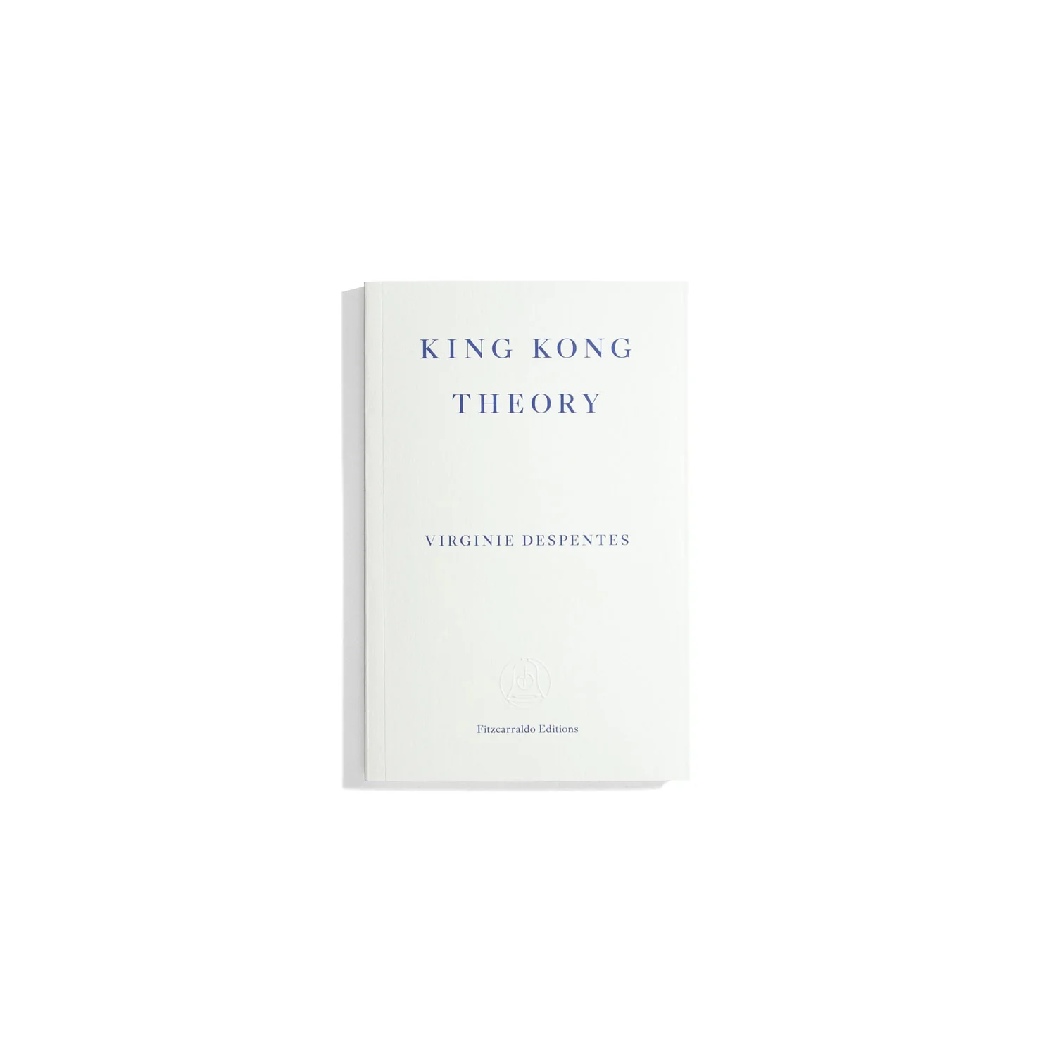 King Kong Theory - Virginie Despentes