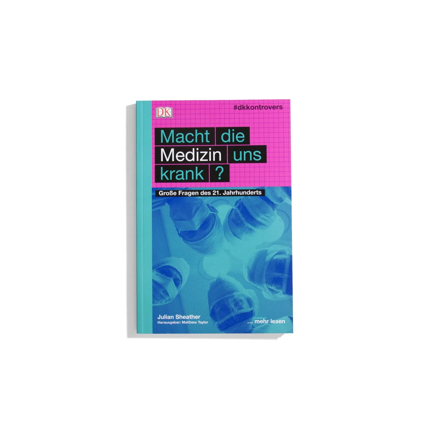 Macht die Medizin uns krank?