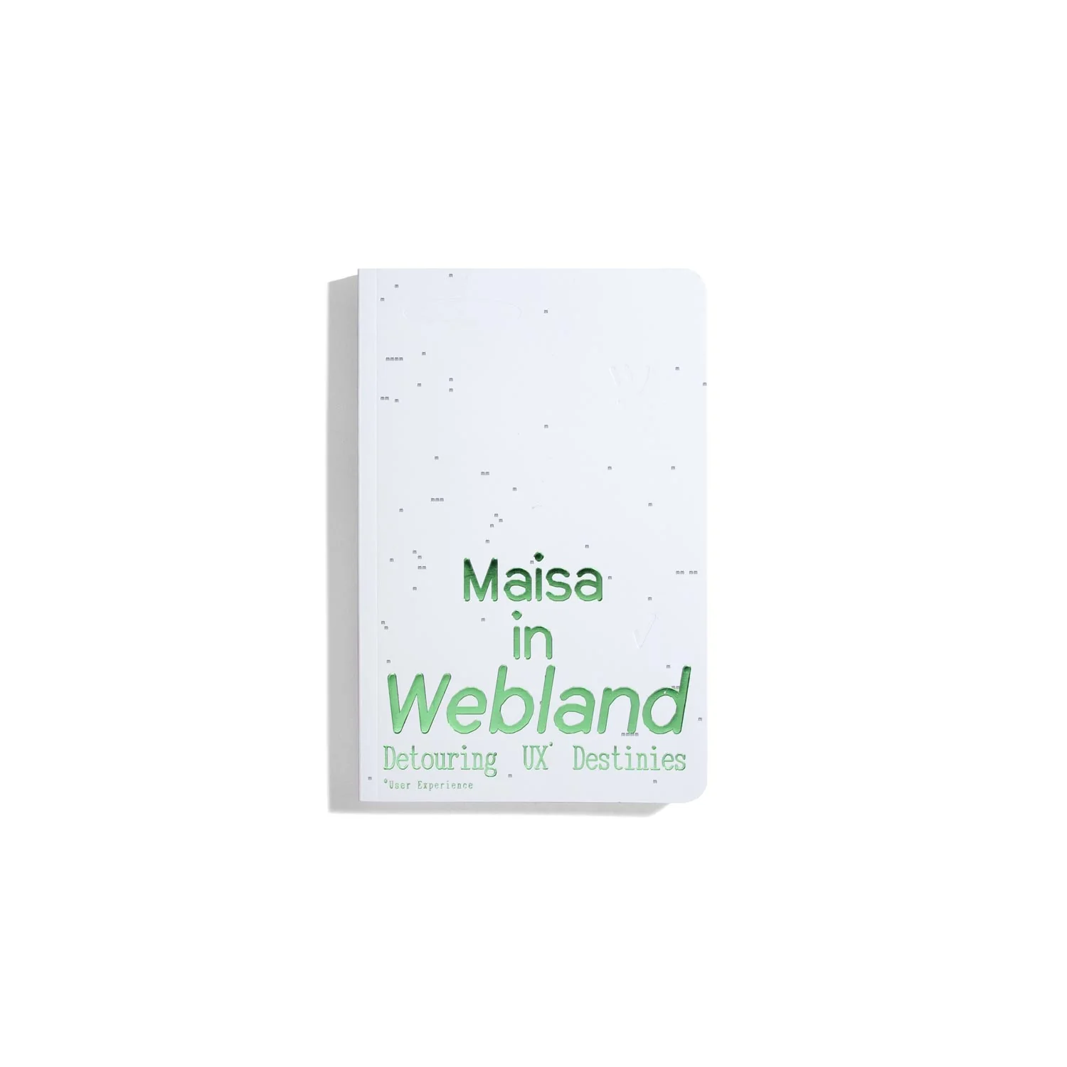 Maisa in Webland: Detouring UX Destinies