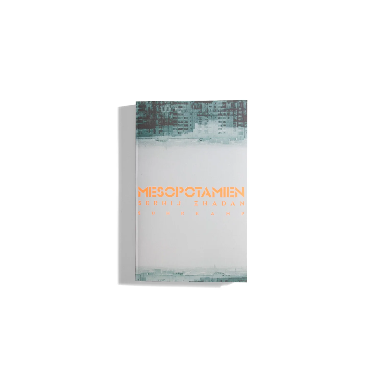 Mesopotamien - Serhij Zhadan