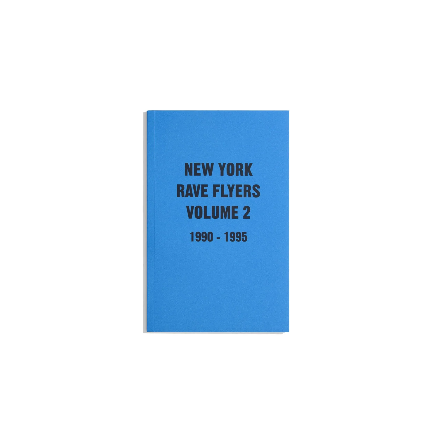 New York Rave Flyers Vol.2 1990 - 1995