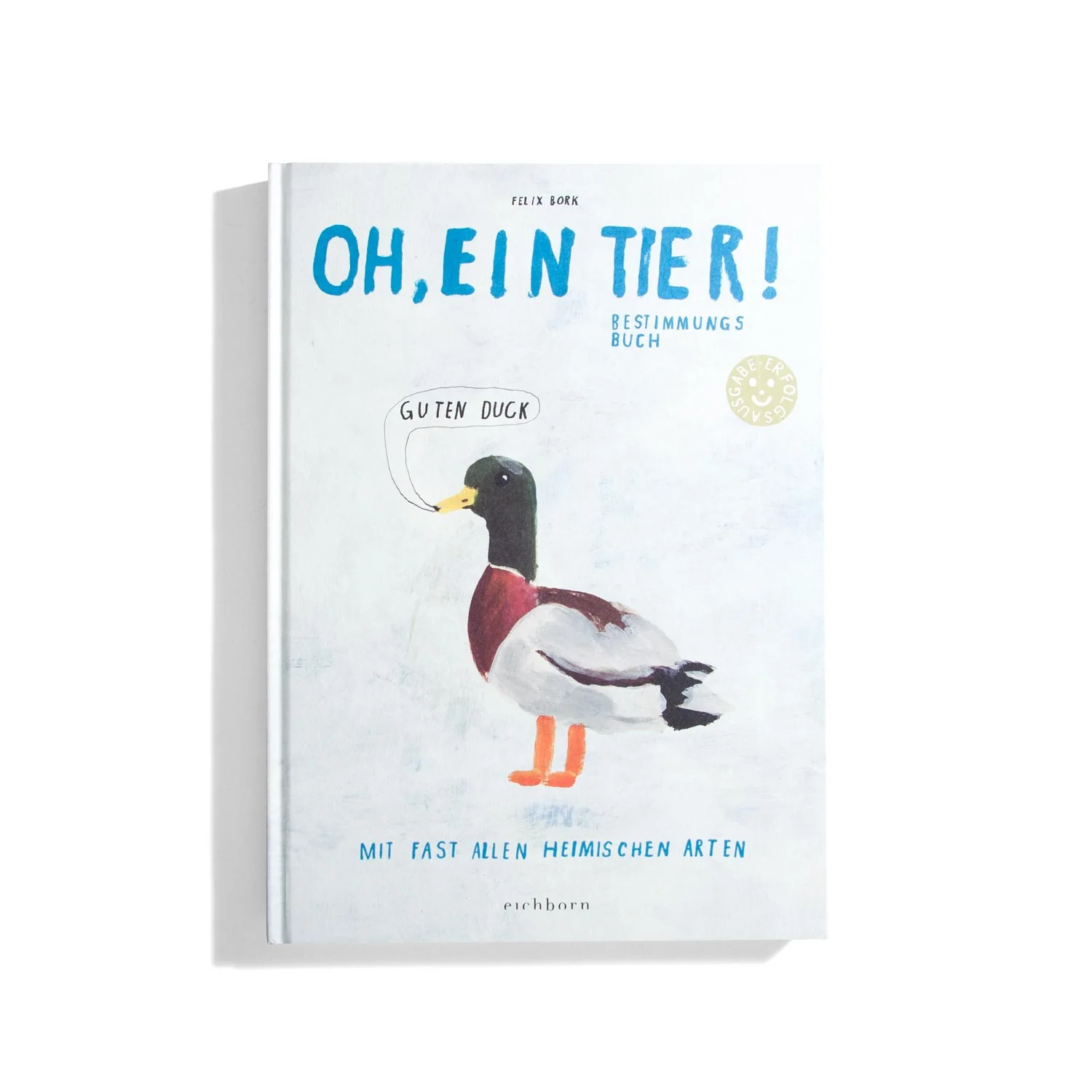 Oh, ein Tier - Felix Bork