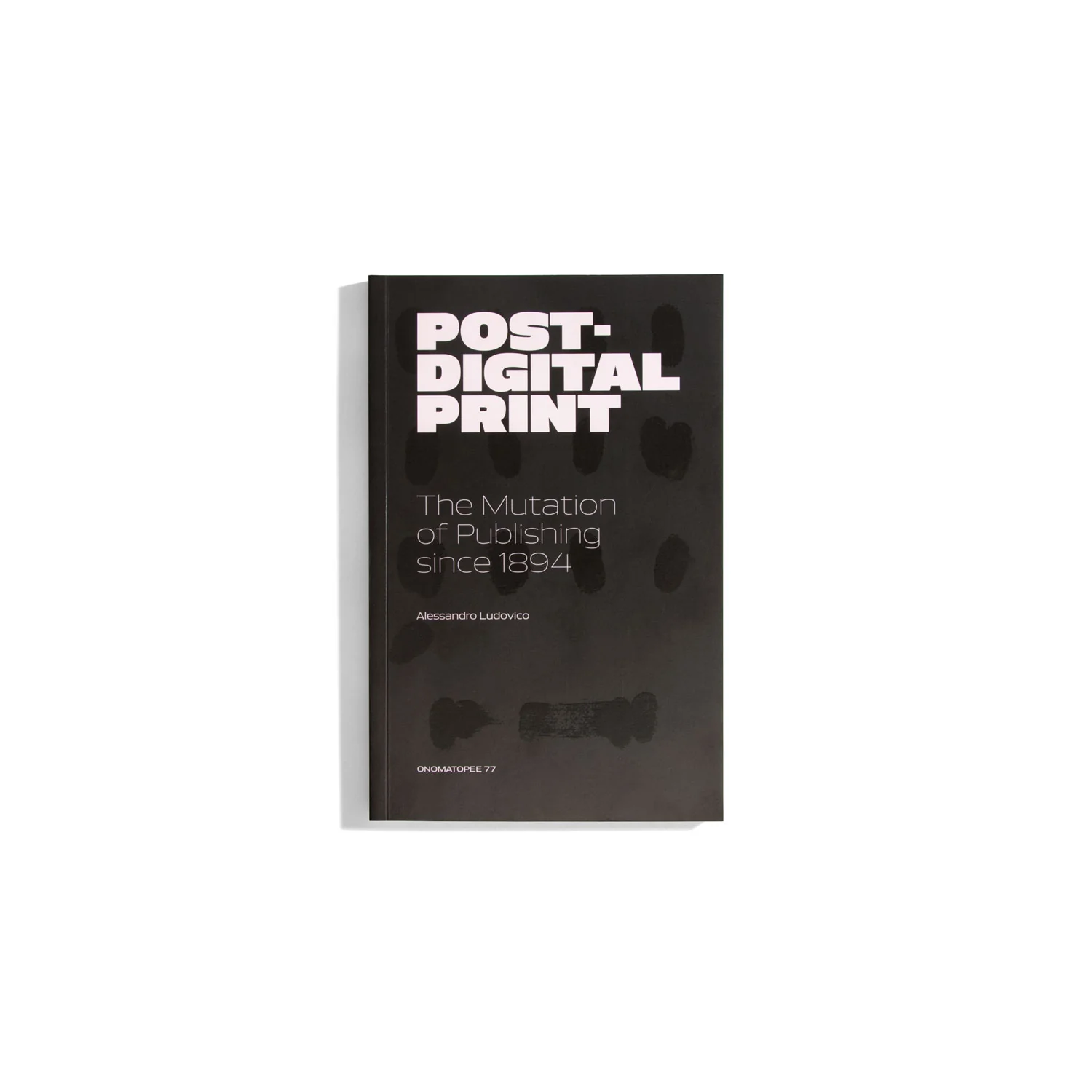 Post-Digital Print - Alessandro Ludovico