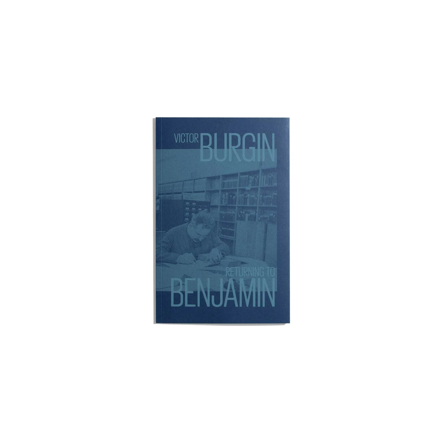 Returning to Benjamin - Victor Burgin (Discourse series)