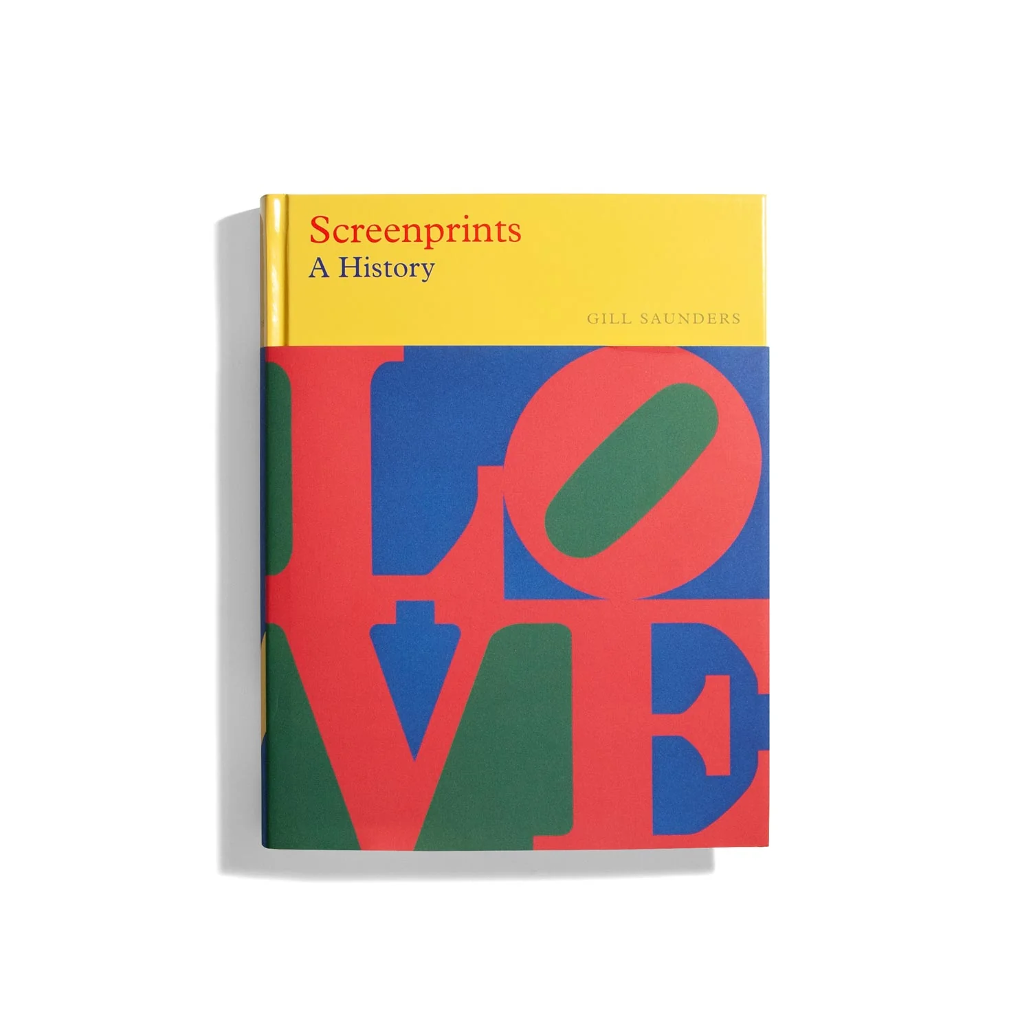 Screenprints: A History - Gill Saunders