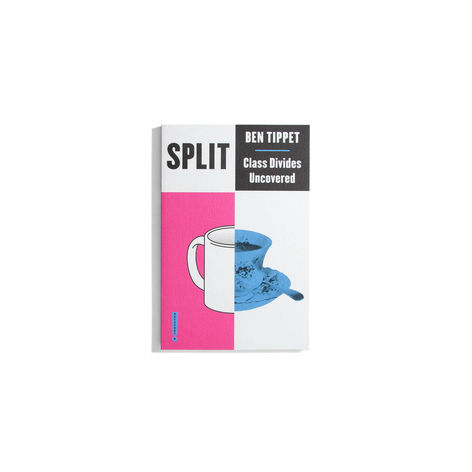 Split: Class Divides Uncovered (Outspoken series)