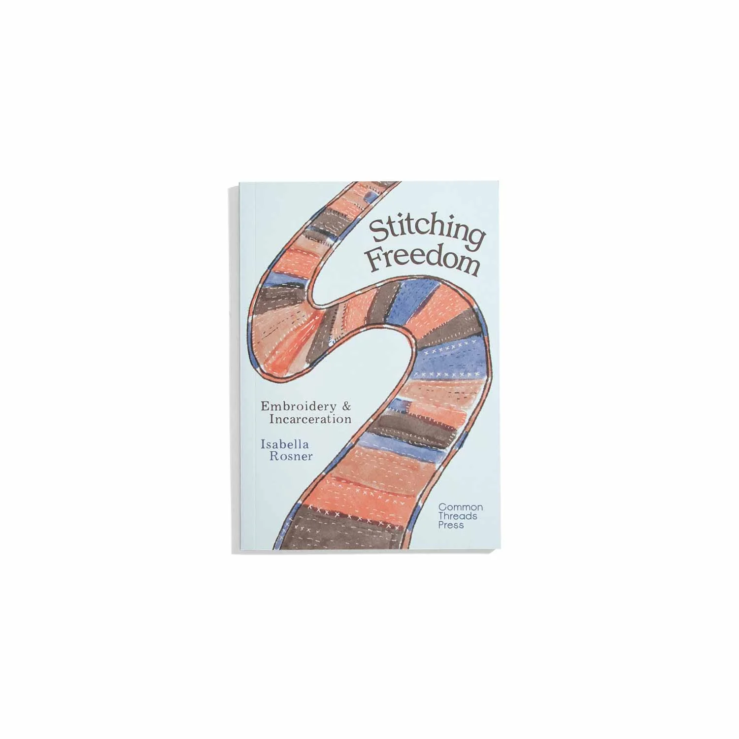 Stitching Freedom: Embroidery & Incarceration
