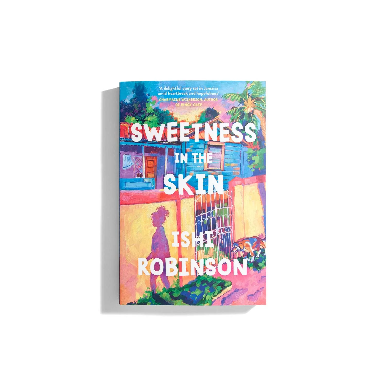 Sweetness in the Skin - Ishi Robinson