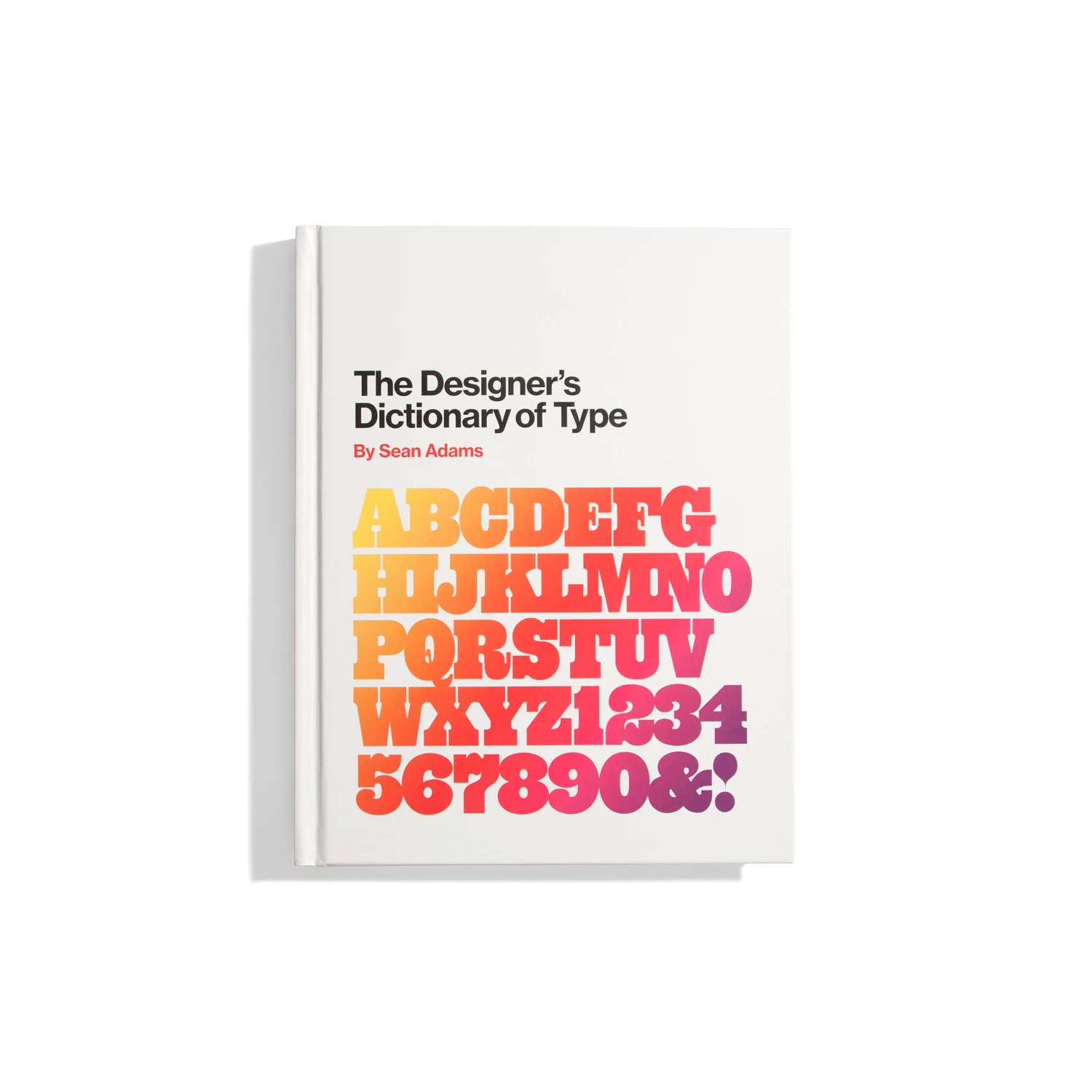 The Designer's Dictionary of Type