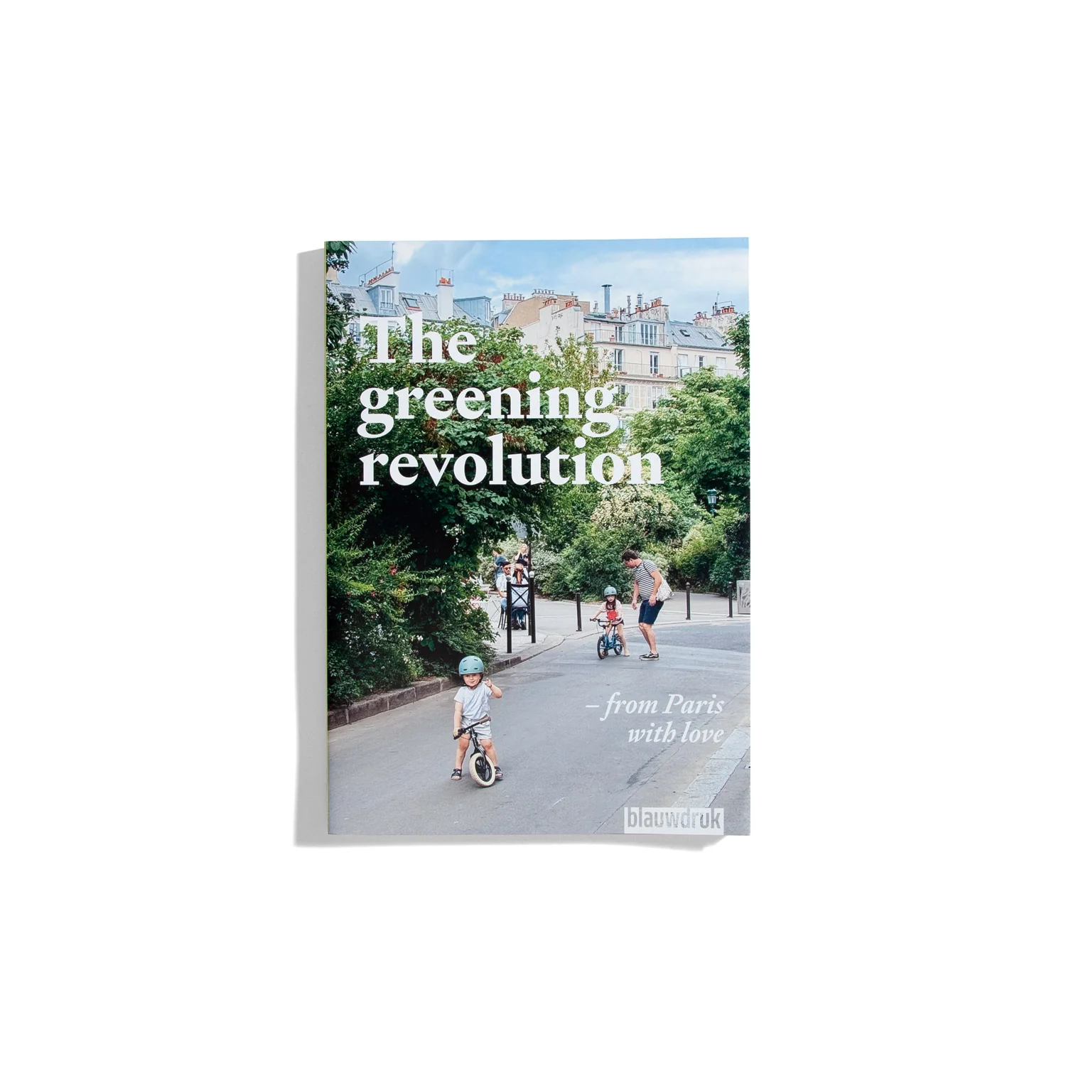The greening revolution - from Paris with love
