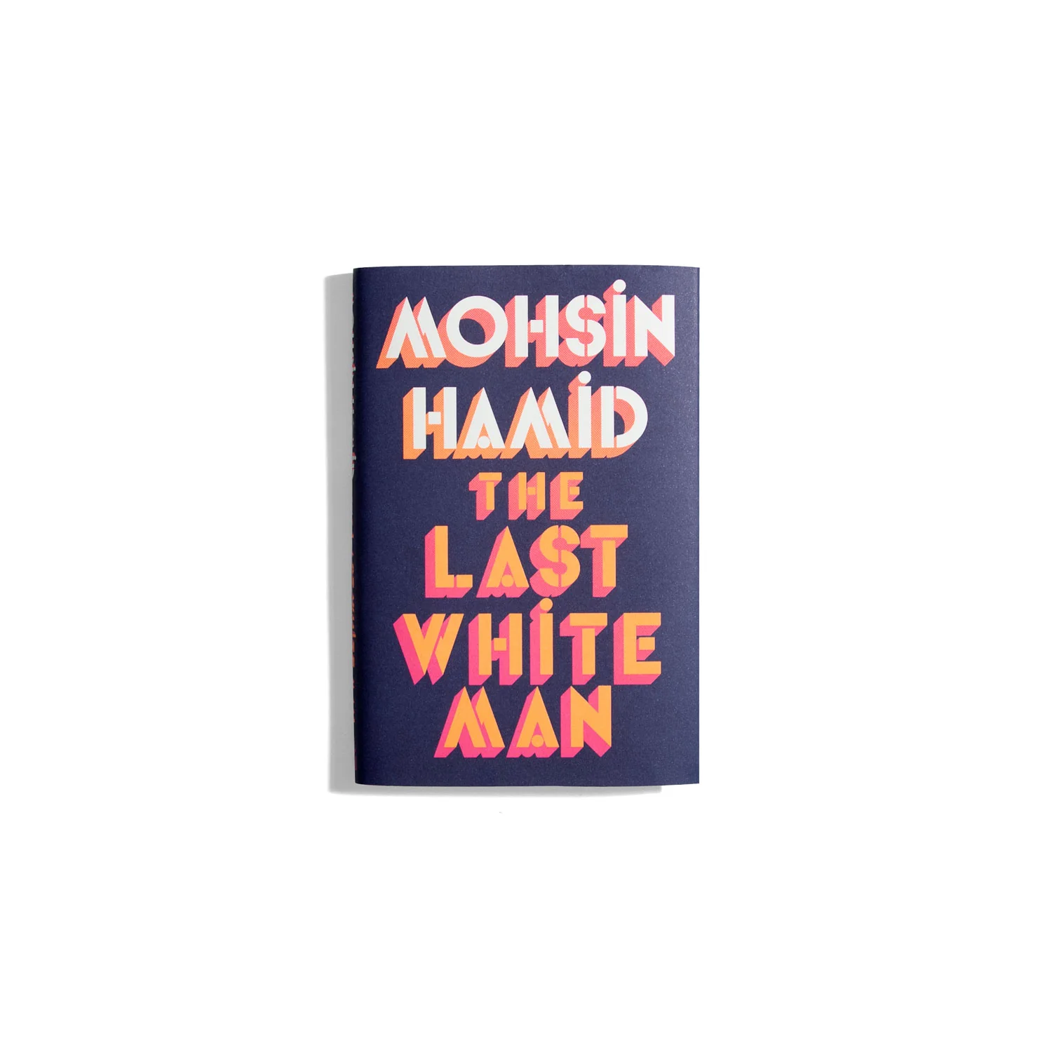 The Last White Man - Mohsin Hamid