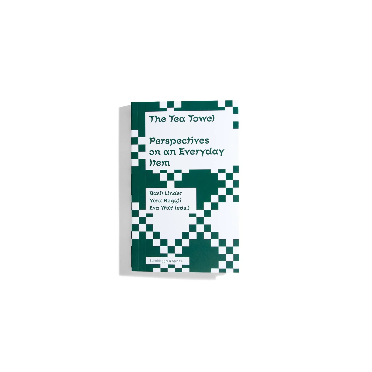 The Tea Towel - Perspectives on an Everyday Item