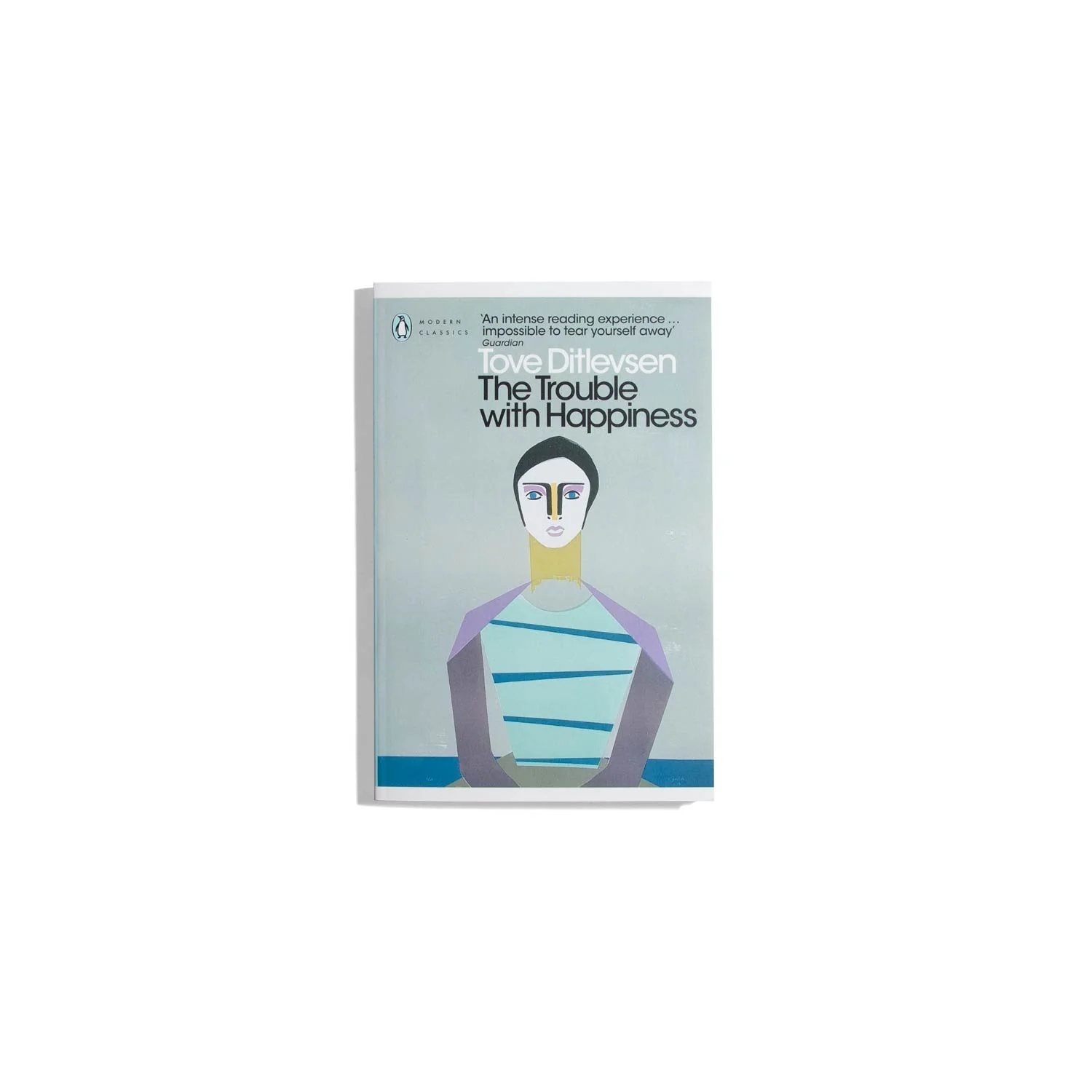 The Trouble with Happiness - Tove Ditlevsen