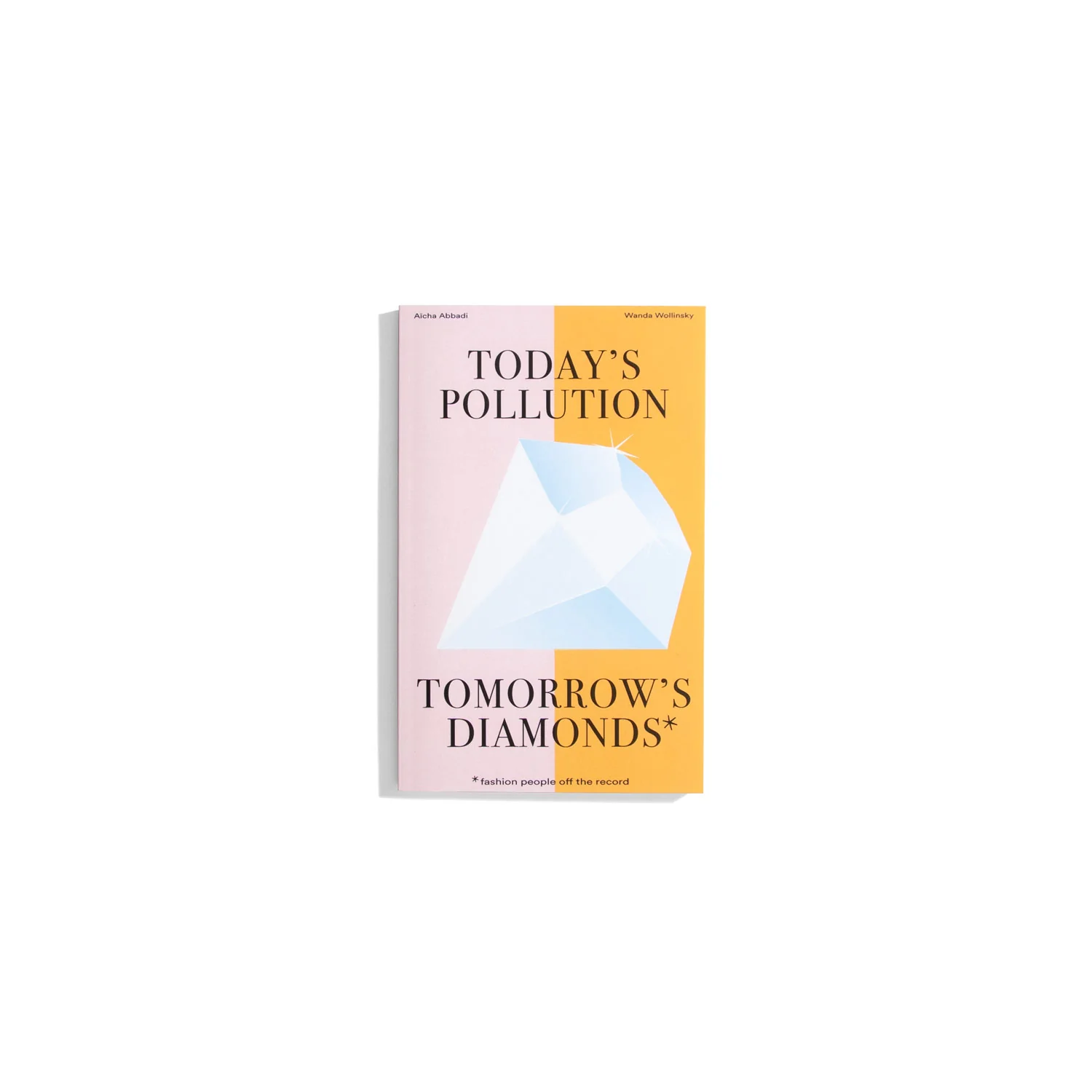 Today's Pollution, Tomorrow's Diamonds