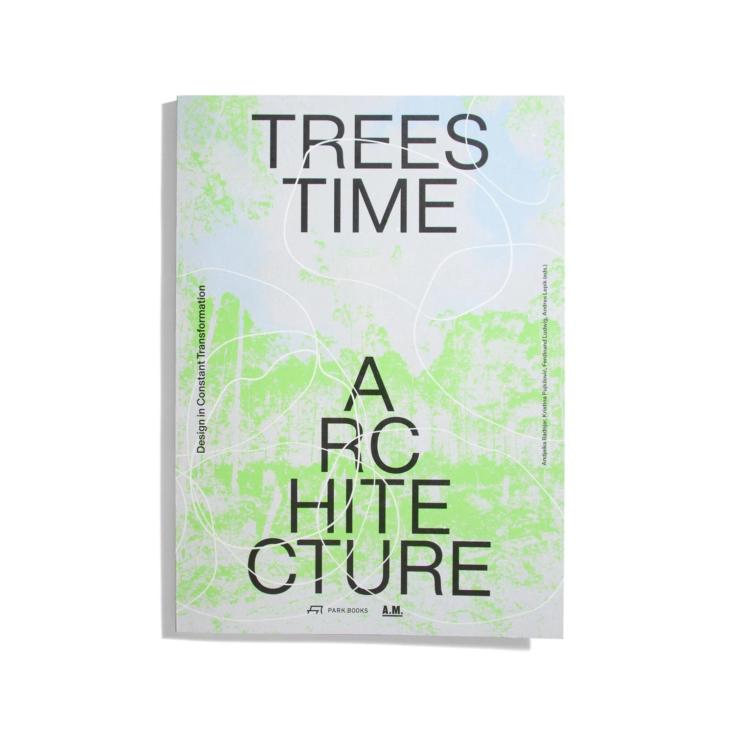 Trees, Time, Architecture!