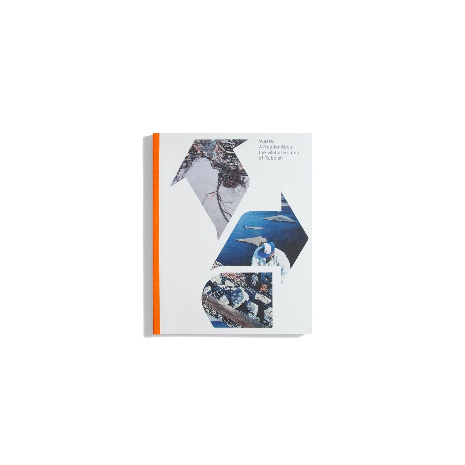 Waste: A Reader About the Global Routes of Rubbish