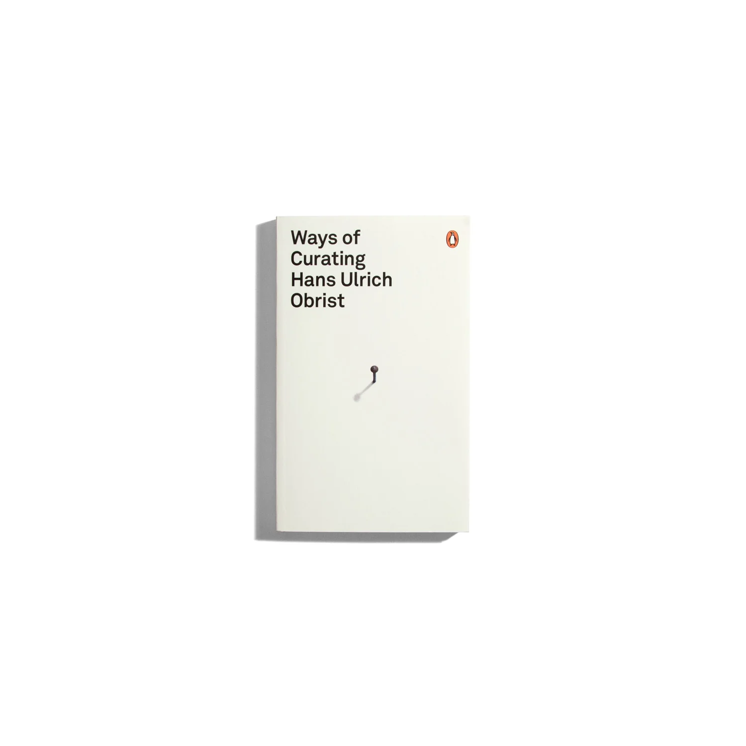 Ways of Curating - Hans Ulrich Obrist