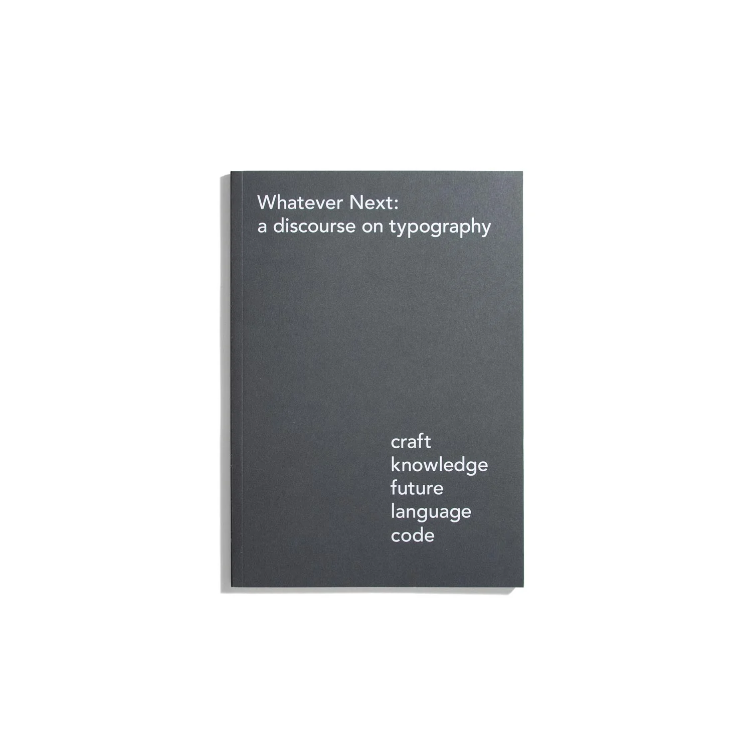 Whatever Next - a discourse on typography