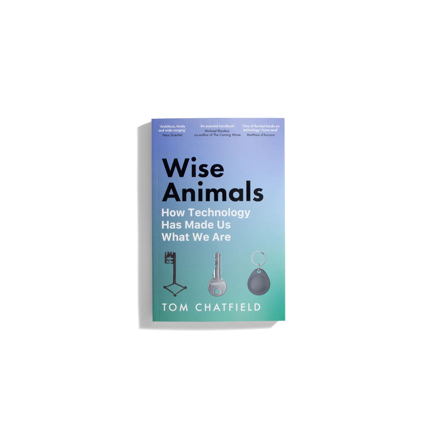 Wise Animals: How Technology Has Made Us What We Are