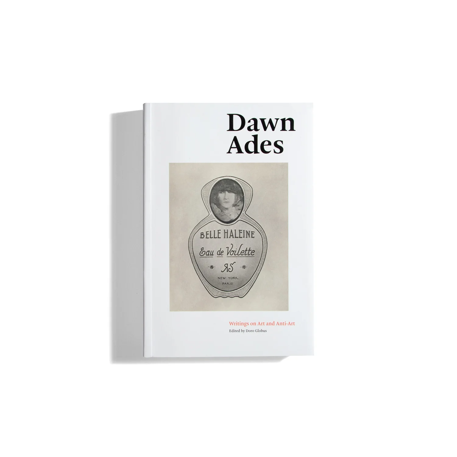 Writings on Art and Anti-Art - Dawn Ades
